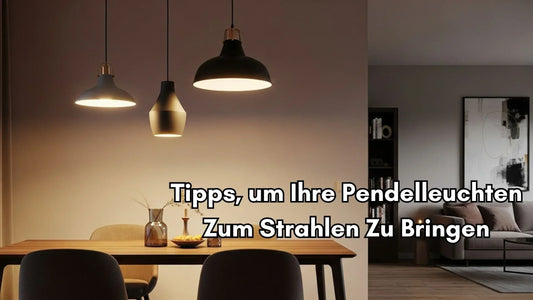 Hängelampen Pflege meistern: Tipps, um Ihre Pendelleuchten zum Strahlen zu bringen