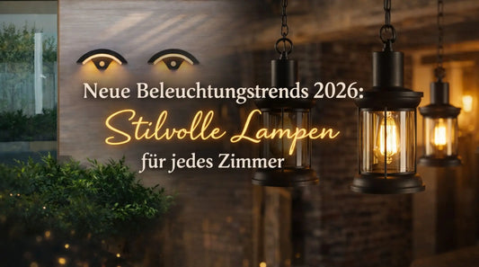 Neue Beleuchtungstrends 2026: Stilvolle Lampen für jedes Zimmer