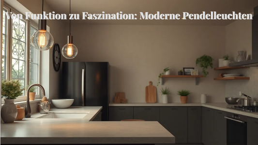 Von Funktion zu Faszination: Moderne Pendelleuchten