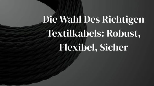 Textile Kabel: Kombination von Ästhetik und praktischer Funktionalität