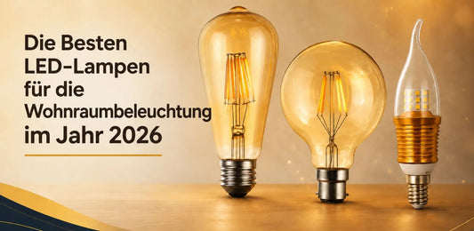 Die Besten LED-Lampen für die Wohnraumbeleuchtung im Jahr 2026